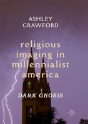 Religious Imaging In Millennialist America - Preview