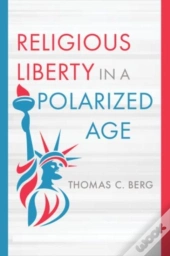 Religious Liberty In A Polarized Age