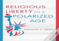 Religious Liberty In A Polarized Age