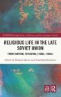 Religious Life In The Late Soviet Union - Preview