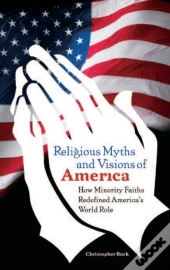 Religious Myths And Visions Of America