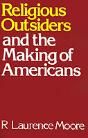 Religious Outsiders And The Making Of Americans - Preview