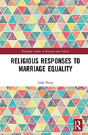 Religious Responses To Marriage Equality - Preview