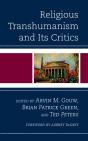 Religious Transhumanism And Its Critics - Preview