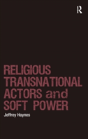 Religious Transnational Actors And Soft Power - Preview