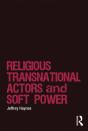 Religious Transnational Actors And Soft Power - Preview