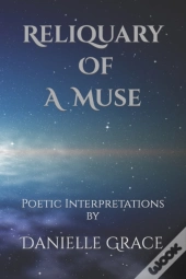 Reliquary Of A Muse
