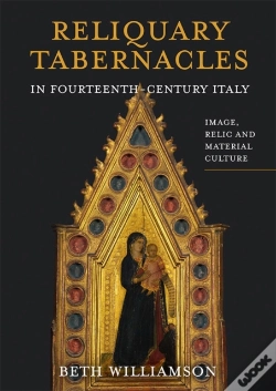 Capa do artigo Reliquary Tabernacles In Fourteenth-Century Italy