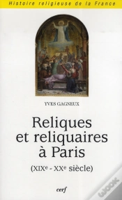 Capa do artigo Reliques Et Reliquaires À Paris (Xix-Xx Siècle)