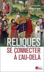 Reliques ; Se Connecter À L'Au-Delà - Preview
