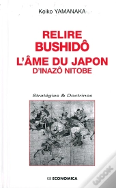 Relire Bushido - L'Ame Du Japon De Inazo
