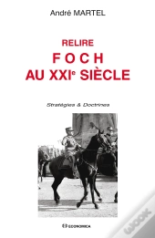 Relire Foch Au Xxie Siècle