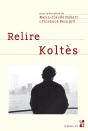 Relire Koltès - Preview