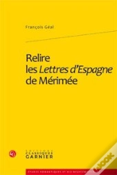 Relire Les Lettres D'Espagne De Mérimée