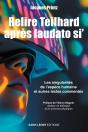 Relire Teilhard De Chardin Après : Les Singularités De L'Espèce Humaine - Preview