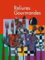 Reliures Gourmandes - Preview