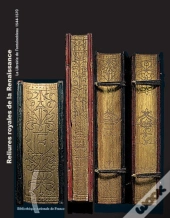 Reliures Royales De La Renaissance : La Librairie