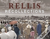 Rellis Recollections