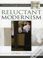 Reluctant Modernism