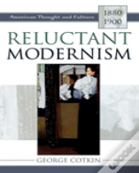 Reluctant Modernism