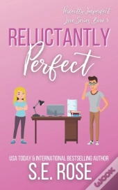 Reluctantly Perfect