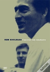 Capa do artigo Rem Koolhaas - Conversa com Estudantes