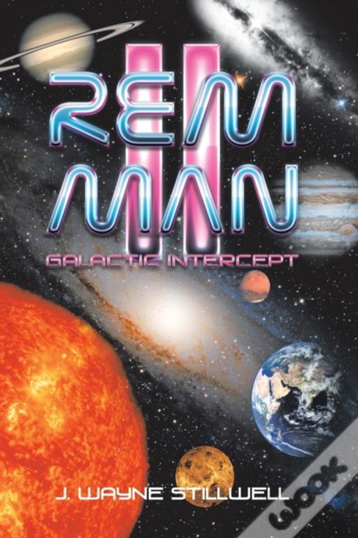 Rem Man Ii: Galactic Intercept