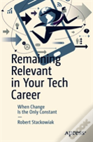 Remaining Relevant In Your Tech Career