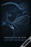Remains To Be Seen