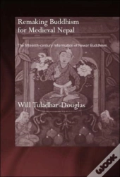 Remaking Buddhism For Medieval Nepal