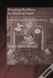 Remaking Buddhism For Medieval Nepal