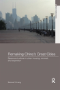 Remaking China'S Great Cities - Preview