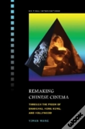 Remaking Chinese Cinema
