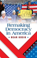Remaking Democracy In America