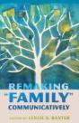 Remaking "Family" Communicatively - Preview