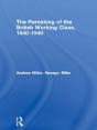 Remaking Of The British Working Class, 1840-1940 - Preview