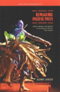 Remaking Pacific Pasts - Preview