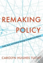Remaking Policy