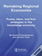 Remaking Regional Economies