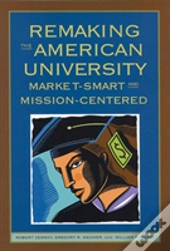 Remaking The American University