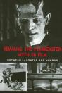 Remaking The Frankenstein Myth On Film - Preview