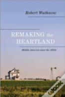 Remaking The Heartland