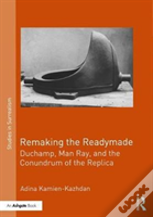 Remaking The Readymade