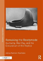 Remaking The Readymade - Preview