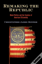 Remaking The Republic
