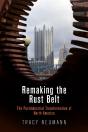 Remaking The Rust Belt - Preview
