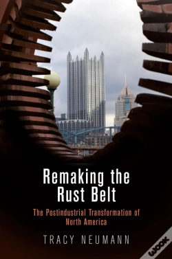 Capa do artigo Remaking The Rust Belt