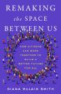 Remaking The Space Between Us - Preview