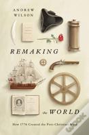 Remaking The World