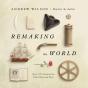 Remaking The World - Preview